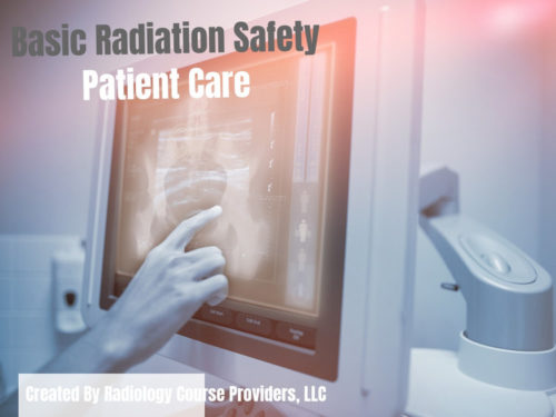 Radiation Safety Patient Care ASRT Approved 4 CEUs