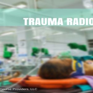 TRAUMA RADIOGRAPHY ASRT APPROVED 4 CEUS